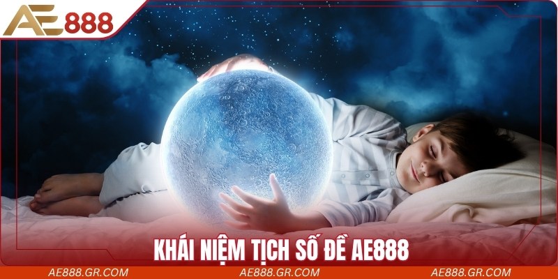 Hiểu đúng về khái niệm tịch số đề AE888 trước khi vào tiền