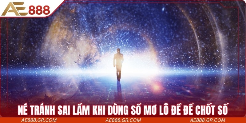 Né tránh sai lầm khi dùng sổ mơ lô đề để chốt số, trúng lớn