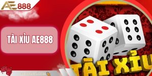 Tài Xỉu AE888 - Game Cược Trực Tuyến Mang Lợi Nhuận Khủng