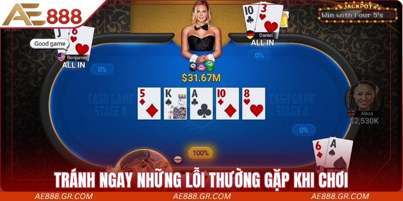 Tránh ngay những lỗi thường gặp khi chơi bài online