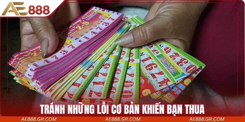 Tránh những lỗi cơ bản khiến bạn lún sâu vào chuỗi thua